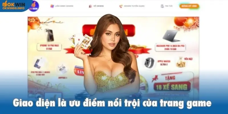 Giao diện là ưu điểm nổi trội của trang game
