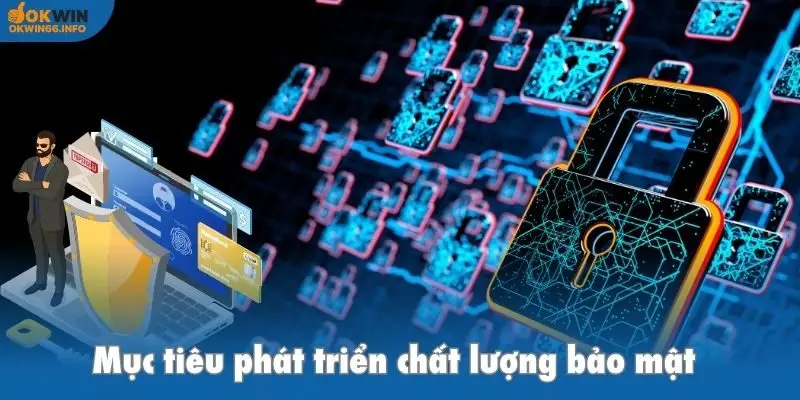 Mục tiêu phát triển chất lượng bảo mật