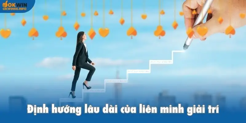 Định hướng lâu dài của liên minh giải trí