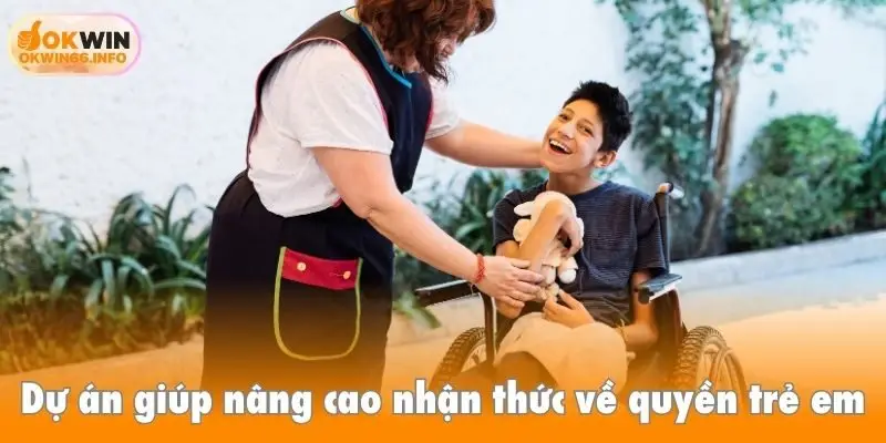 Dự án giúp nâng cao nhận thức về quyền trẻ em